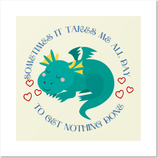 Little dragon - Sometimes It Takes Me All Day To Get Nothing Done Posters and Art